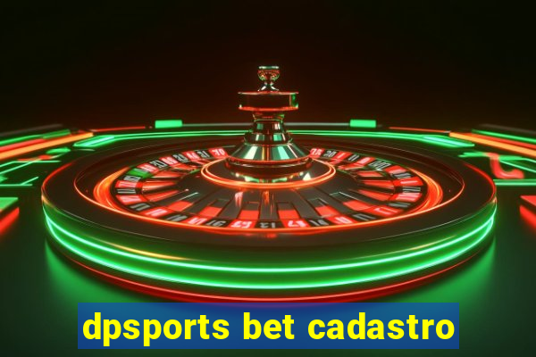 dpsports bet cadastro